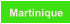 Martinique